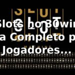 ⭐ Slots no 30win: Guia Completo para Jogadores Brasileiros